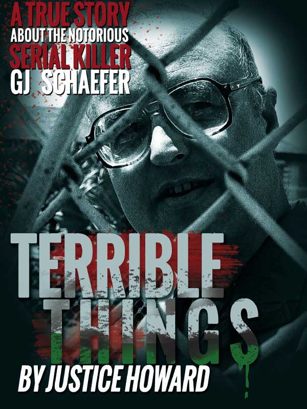 A True Story About the Notorious "Serial Killer" GJ Schaefer